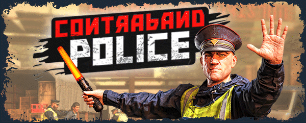 缉私警察/Contraband Police PC/手机双端 v20251016 免安装中文版